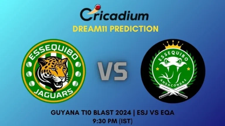 ESJ vs EQA Dream11 Prediction and Fantasy Cricket Tips Guyana T10 Blast 2024 Match 16