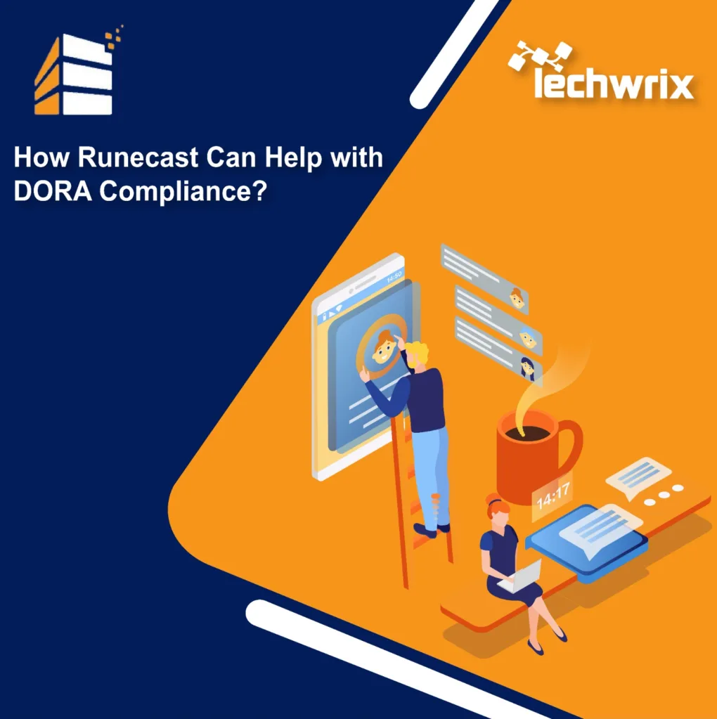 How can Runecast help with DORA compliance?  Techwrix