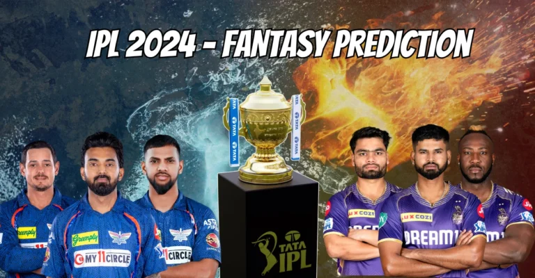 IPL 2024, LSG vs KKR: My11Circle Prediction, Dream11 Team, Fantasy Tips & Pitch Report