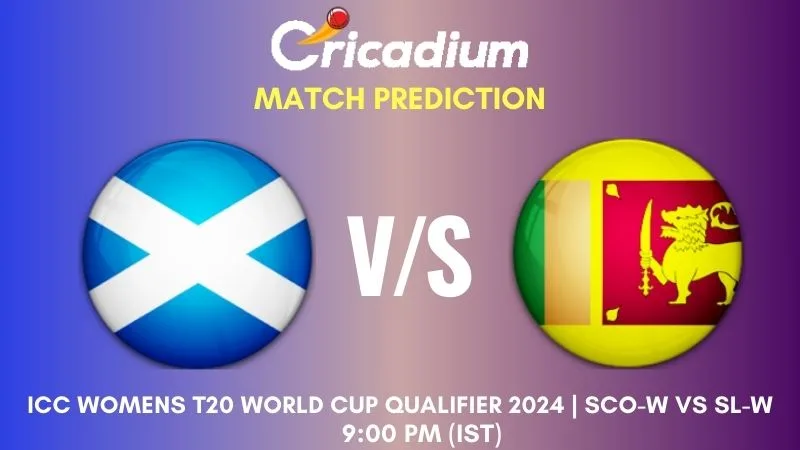 SCO-W vs SL-W match prediction who will win today's final ICC Womens T20 World Cup Qualifier 2024